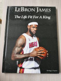 lebron james thelife fit for a king 勒布朗·詹姆斯传记