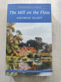 Mill on the Floss (Wordsworth Classics) 弗罗斯河上的磨坊