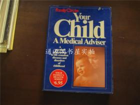 英文版：Your Child A Medical Adviser（A practical introduction to the common diseases and disorders of childhood）