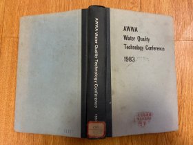 AWWA Water Quality Technology Conference 1983  1983年美国自来水厂协会水质技术会议文集