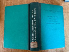 Studies In High Energy Physics Vol.2 Electron and Pion Interactions with Nuclei at Intermediate Energies 高能物理研究 第2卷:中能电子和π介子与核的相互作用