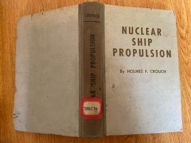 Nuclear Ship Propulsion 核子船舶推进（核动力船舶推进）