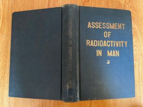 ASSESSMEWT OF RADIOACTIVITY IN MAN人体中放射性的测定 第2卷（论文集）