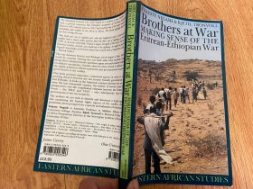 【英文原版】 Brothers at  War MAKING SENSE OF THE Eritrean-Ethiopian War 战争中的兄弟:理解厄立特里亚-埃塞俄比亚战争