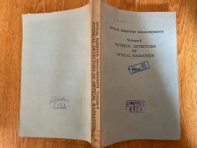 OPTICAL RADIATION MEASUREMENTS  vol.4 Physical detectors of potical radiation 光辐射测量 第4卷 光辐射的物理探测器