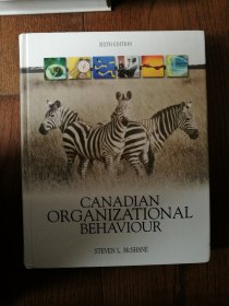 CANADIAN ORGANIZATIONAL BEHAVIOUR（英文原版。加拿大的组织行为。大16开。2006）