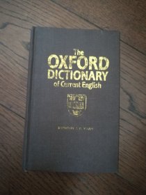 The OXFORD DICTIONARY of Current English（英文原版。牛津当代英语词典。32开。国内印刷）