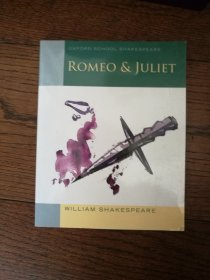 OXFORD SCHOOL SHAKESPEARE ROMEO & JULIET（英文原版。牛津学派的莎士比亚：罗密欧与朱丽叶。16开。2008）