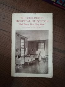 THE CHILDREN'S HOSPITAL OF BOSTON（英文原版。波士顿儿童医院。16开。扉页有英文字迹）