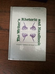 The Writer's Rhetoric and Handbook（英文原版。作家的修辞与手册。16开。书口不够干净。1984）