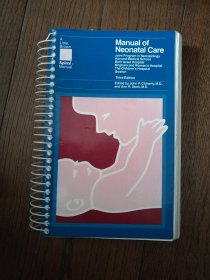 Manual of Neonatal Care（英文原版。新生儿护理手册。32开。1992）