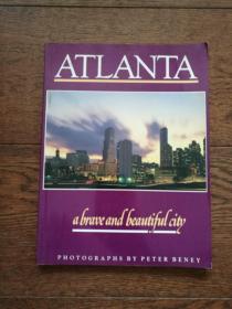 ATLANTA : A Brave and Beautiful City（英文原版，亚特兰大：一座勇敢而美丽的城市。扉页有较多外文签名）