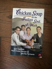 Chicken Soup for the Indian Soul At Work（英文原版。工作中的印度心灵鸡汤。32开。2011）