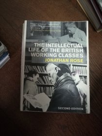 THE INTELLECTUAL LIFE OF THE BRITISH WORKING CLASSES（英文原版。英国工人阶级的知识分子生活。大16开。书内有较多字迹。影印资料，慎拍。2010）