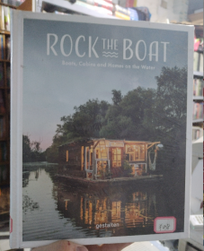 Rock the Boat:Boats Cabins and Homes on the Water 浮动家园：水上家园 船屋 精装未拆封9783899559163