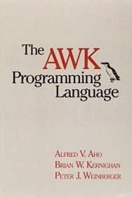 The AWK Programming Language Aho,SBN 10: 020107981XISBN 13: