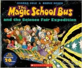 The Magic School Bus? and the Science Fair Exped