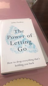 The Power of Letting Go: How to drop everything that?s holding you back