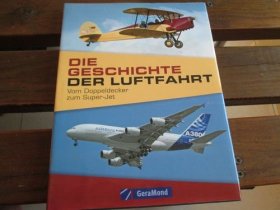 德语版 Die Geschichte der Luftfahrt: Vom Doppeldecker zum Super-Jet ドイツ语版