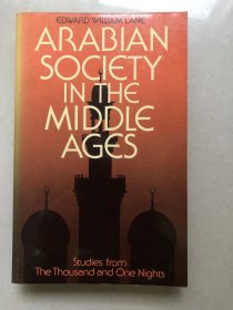 Arabian Society in the Middle Ages Studies from the Thousand and One Nights  英語版  Edward William Lane (著)