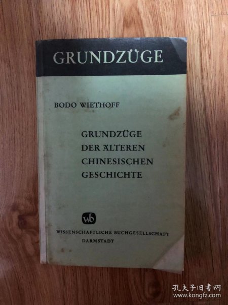 Grundzüge der älteren chinesischen Geschichte           Bodo Wiethoff