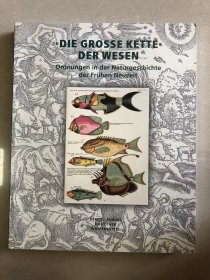 生命之链：近代早期自然历史中的秩序 Die große Kette der Wesen : Ordnungen in der Naturgeschichte der Frühen Neuzeit