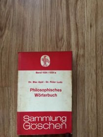 哲学词典Philosophisches Wörterbuch. Max Apel. Völlig neubearb. von Peter Christian Ludz / Sammlung Göschen ; Bd. 1031/1031a