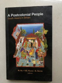 A Postcolonial People: South Asians in Britain (Columbia/Hurst) – 2008/5/1 英语版  N. Ali (编集), V. S. Kalra (编集), S. Sayyid (编集)