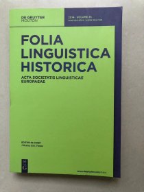 Folia Linguistica Historica   Acta Societatis Linguisticae Europaeae  2014 . VOLUME 35 历史语言学 欧洲语言学学报