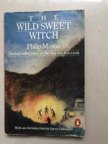 The Wild Sweet Witch – 1990/7/3 英语版  Philip Mason (著), Saros Cowasjee (序论)
