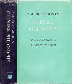 《中国哲学文献选编》护封布面精装  陈荣捷著       A Source Book in  Chinese Philosophy Translated and Compiled by by  Wing-Tsit Chan  孔子、老庄、荀墨、法家、阴阳家，王阳明、王夫之、康有为、张东荪、冯友兰、熊十力等