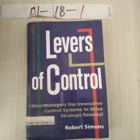 Levers of Control: How Managers Use Innovative Control Systems to Drive Strategic Renewal 控制 罗伯特·西蒙斯【英文版，精装】