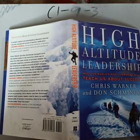 High?Altitude?Leadership: What the World's Most Forbidding Peaks Teach Us About Success