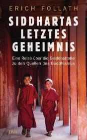 SIDDHARTAS LETZTES GEHEIMNIS - Eine Reise über die Seidenstraße zu den Quellen des ...德文原版 插绘本 精装+书衣 品好