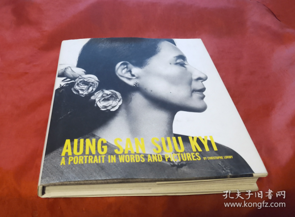 AUNG SAN SUU KYI (A PORTRAIT IN WORDS AND PICTURES)