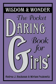 The Pocket Daring Book for Girls: Wisdom & Wonder 女孩口袋书：智慧与奇迹