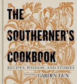 The Southerner's Cookbook: Recipes, Wisdom, and Stories 南方美食