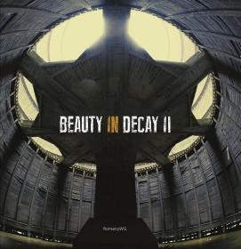 Beauty in Decay II 腐朽的美 城市探索艺术 摄影集