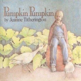 儿童插画名家 Jeanne Titherington 插图绘本 Pumpkin Pumpkin