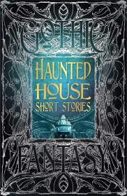 Haunted House Short Stories (Gothic Fantasy)