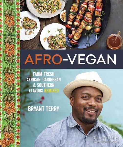 Afro-Vegan: Farm-Fresh African, Caribbean, and Southern Flavors Remixed 非洲素食食谱