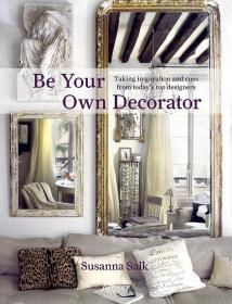 Be Your Own Decorator 大师的设计创意灵感 装饰自己的家