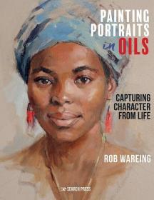 Painting Portraits in Oils 肖像油画绘画技法 Rob Wareing