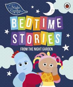 In the Night Garden: Bedtime Stories from the Night Garden 儿童睡前故事