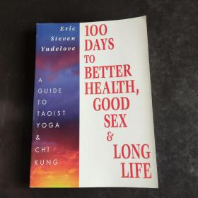 100 DAYS TO BETTER HEALTH,GOOD SEX & LONG LlFE