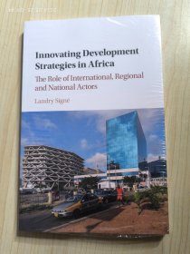 Innovating Development Strategies in Africa: The Role of International, Regional and National Actors