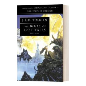 The Book of Lost Tales 1 失去的传说1 The History of Middle Earth 1中土世界的历史第一部 英文原版科幻小说 进口英语书籍