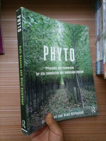 Phyto: Principles and Resources for Site Remediation and Landscape Design