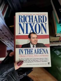 RICHARD NIXON :IN THE ARENA（尼克松：在舞台上）【英文原版】