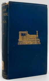 甘博士《中国铁路业》（Railway Enterprise in China: An Account of Its Origin and Development），又译《中国铁路发展史》，或《中国铁路发展沿革史》，中国近代铁路史研究重要著作，1907年初版精装，馆藏